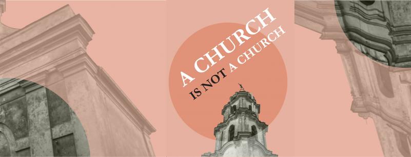 "A CHURCH IS NOT A CHURCH" baigiamieji renginiai